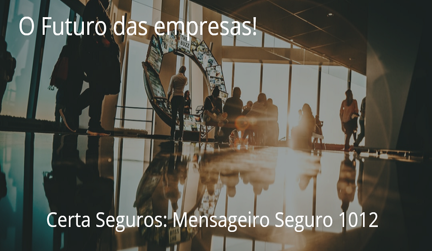 Certa Corretora de Seguros e Certificao Digital - Chapec/SC O futuro das empresas A Revolução Digital nos fez despertar para uma nova consciência em todos os níveis da sociedade. Como não poderia deixar...