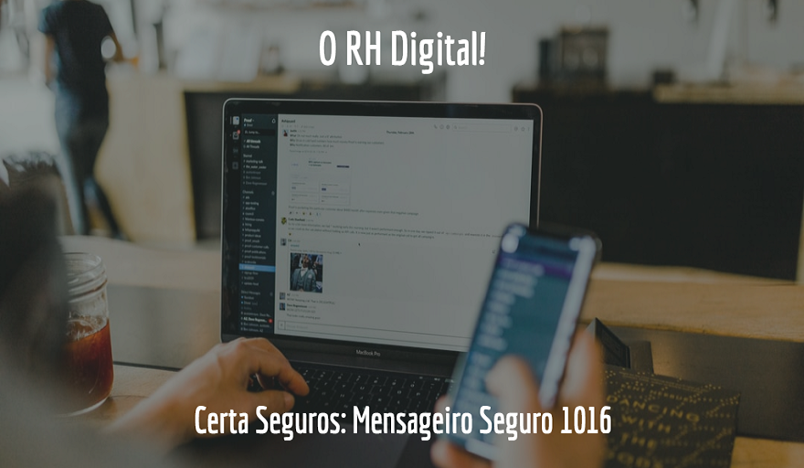 Certa Corretora de Seguros e Certificao Digital - Chapec/SC Ferramentas que facilitam a implantação do RH Digital Com o avanço da tecnologia, certamente ninguém quer voltar para a fase em que o...